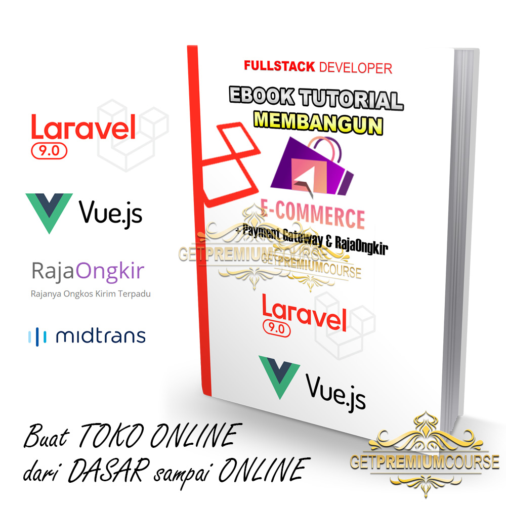 Ebook Membangun Toko Online Laravel 9 + VueJS + Midtrans + Rajaongkir